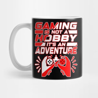 Gaming is not a hobby, it's an adventure. Gamer Gift Idea Mug